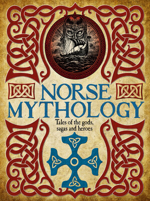 cover image of Norse Mythology: Tales of the gods, sagas and heroes